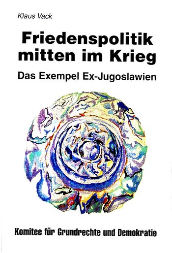 Friedenspolitik mitten im Krieg. Das Exempel Ex-Jugoslawien