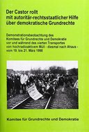 Der Castor rollt mit autoritär‑rechtsstaatlicher Hilfe übe­r demokratische Grundrechte