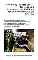 Castor-Transport im März 2001 - die Kontinuität undemokratischer Politik und systematischen Missbrauchs der Polizei.